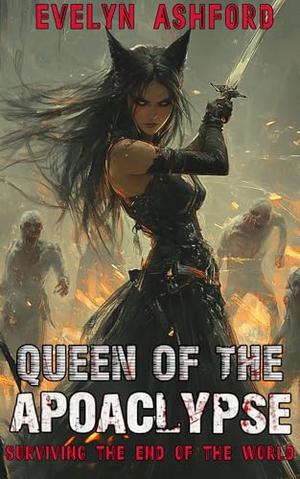 Queen of the Apocalypse: Surviving the End of the World V3 by Evelyn Ashford