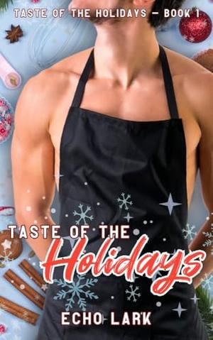 Taste of the Holidays by Echo Lark