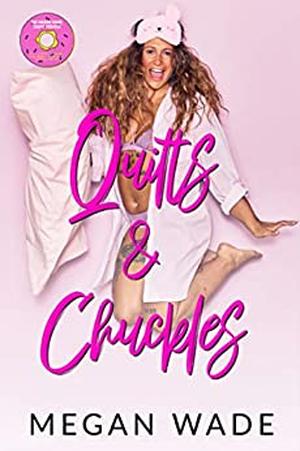 Quilts & Chuckles by Megan Wade