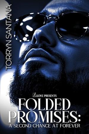Folded Promises: A Second Chance at Forever by Torryn Santana