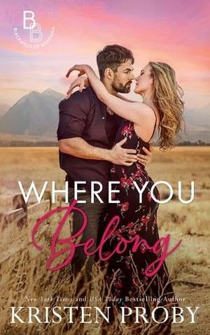 Where You Belong: A Small Town, Second Chance Romance (The Blackwells of Montana #5)