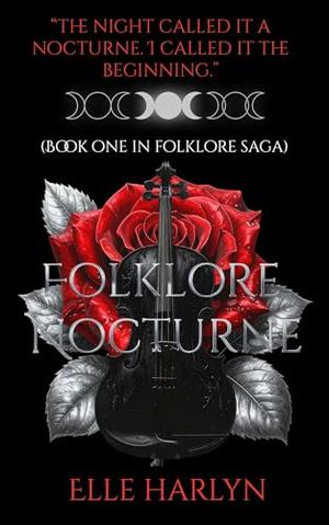 Folklore Nocturne (The Folklore Saga By Elle Harlyn #1)