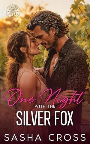 One Night with the Silver Fox: An Enemies to Lovers Small Town Romance by Sasha Cross