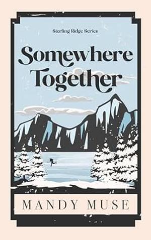 Somewhere Together (Sterling Ridge #2)
