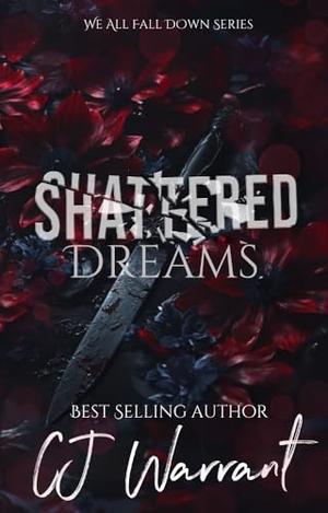 Shattered Dreams by CJ Warrant
