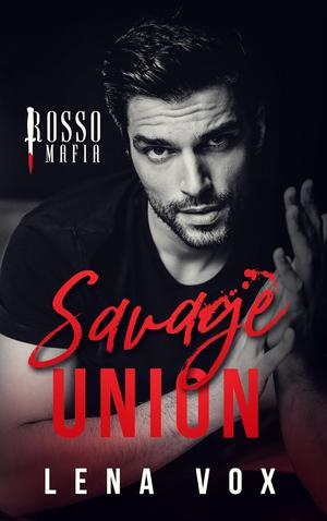 Savage Union by Lena Vox