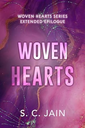 Woven Hearts: An Extended Epilogue by S. C. Jain
