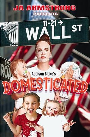 Domesticated by JA Armstrong