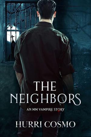 The Neighbors: An MM Vampire Story by Hurri Cosmo