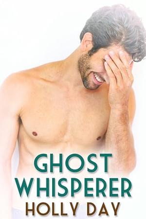Ghost Whisperer by Holly Day