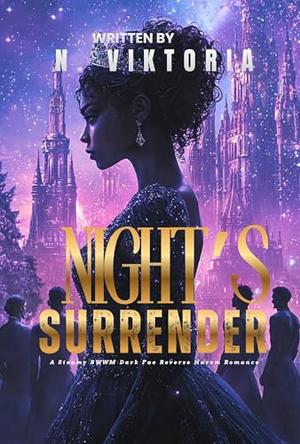 Night's Surrender: A Steamy BWWM Interracial Multicultural Standalone Dark Fae Reverse Harem Paranormal Fantasy Romance by N. Viktoria