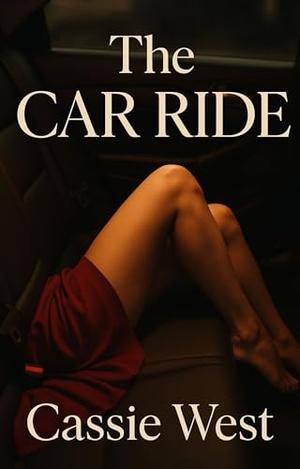 The Car Ride: A Younger Woman Older Man Erotic Novella by Cassie West