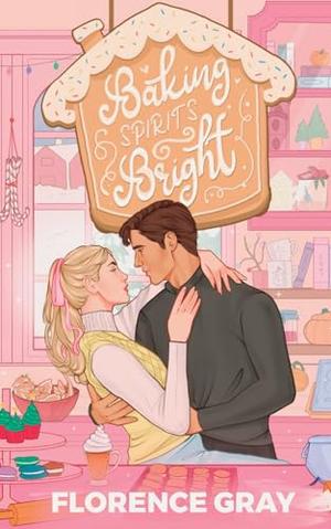 Baking Spirits Bright by Florence Gray
