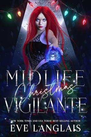 Midlife Christmas Vigilante by Eve Langlais