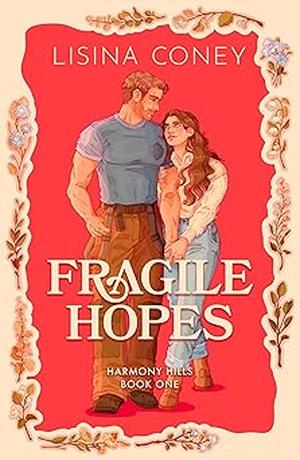 Fragile Hopes by Lisina Coney