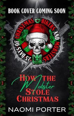 How The Mobster Stole Christmas by Naomi Porter