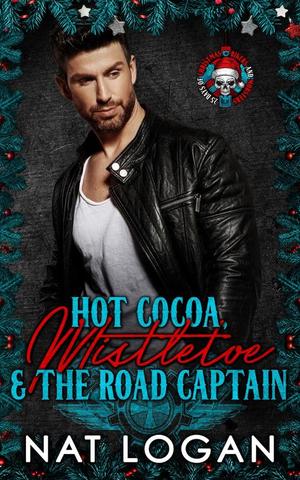 Hot Cocoa, Mistletoe & the Road Captain by Nat Logan