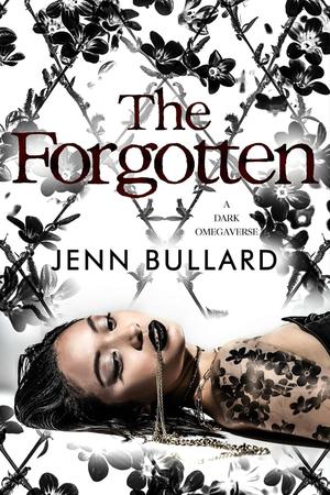 The Forgotten by Jenn Bullard