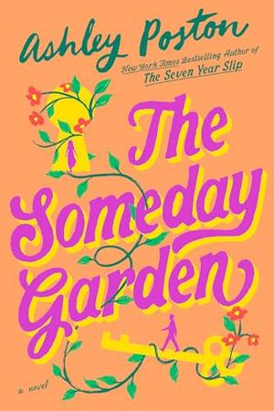The Someday Garden by Ashley Poston
