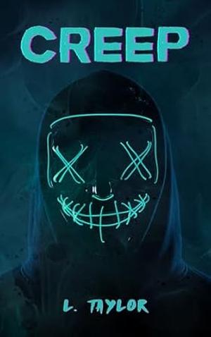Creep: A Spicy, Taboo Halloween Novella by L. Taylor