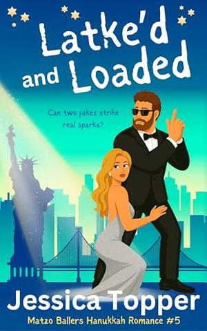 Latke'd and Loaded (Matzo Ballers Hanukkah Romance #5)