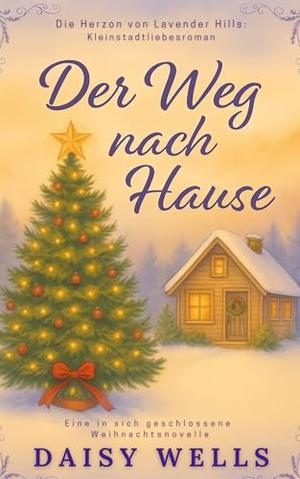 Der Weg nach Hause by Daisy Wells