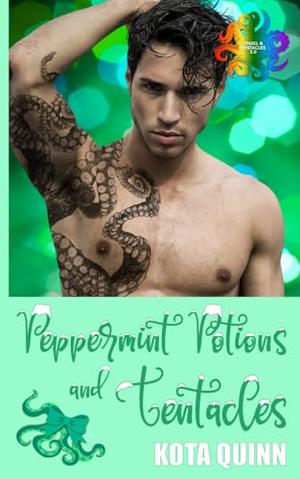 Peppermint Potions and Tentacles by Kota Quinn