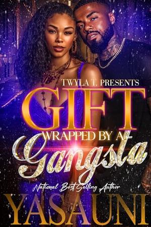 Gift Wrapped By A Gangsta by Yasauni
