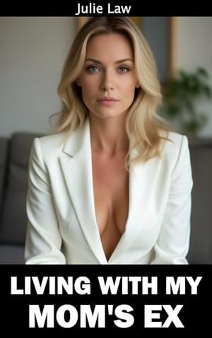 Living With My Mom’s Ex by Julie Law