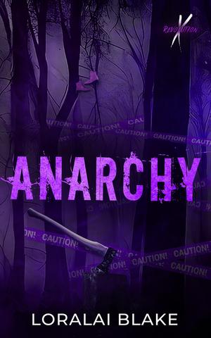 Anarchy by Loralai Blake