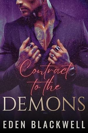 Contract to the Demons: A Brutal Paranormal MC Romance by Eden Blackwell