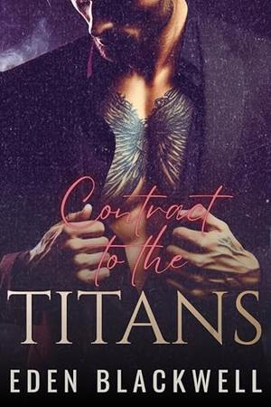Contract to the Titans: A Dark Workplace Romance by Eden Blackwell