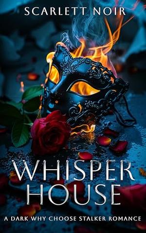 Whisper House by Scarlett Noir