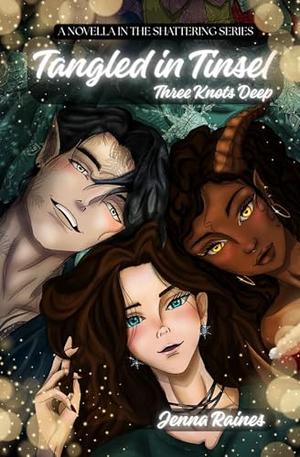 Tangled in Tinsel: Three Knots Deep by Jenna Raines