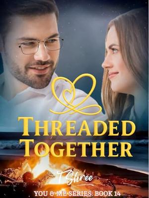 Threaded Together (You and Me #14)