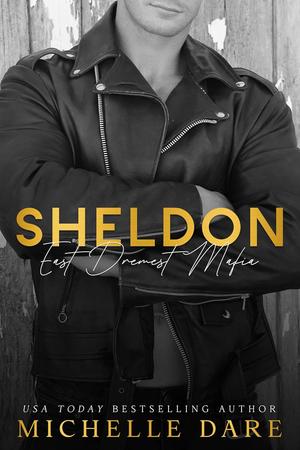 Sheldon (East Dremest Mafia #6)