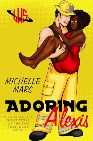 Adoring Alexis: A Steamy Friends-to-Lovers Paranormal Vampire Romantic Comedy by Michelle Mars, Jennifer Graybeal