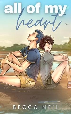 All of My Heart by Becca Neil