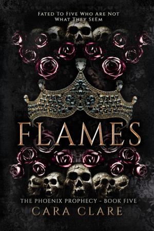 The Phoenix Prophecy: Flames (The Phoenix Prophecy #5)