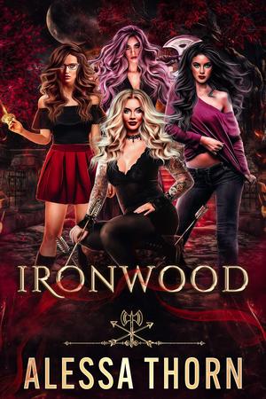 Ironwood: Books 1-4 by Alessa Thorn