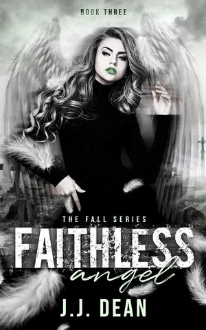 Faithless Angel by J.J. Dean