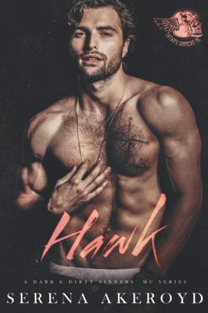 Hawk (Dark and Dirty Sinners' MC #7)