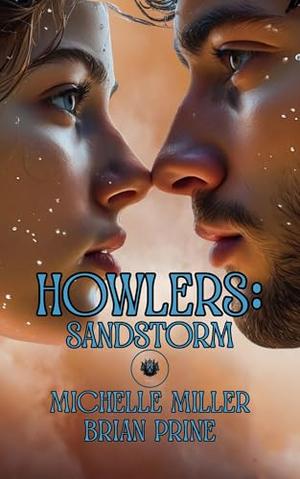 Howlers Sandstorm by Michelle Miller, Brian Prine
