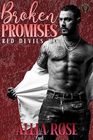 Broken Promises by Allia Rose