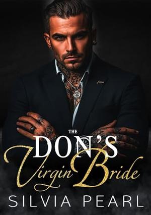 The Don's Virgin Bride by Silvia Pearl