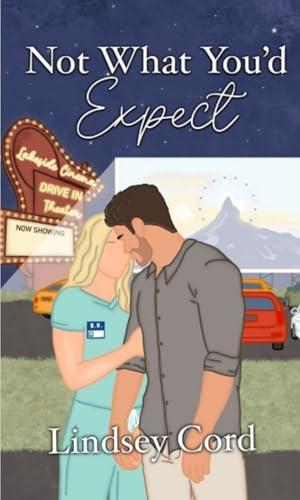 Not What You'd Expect by Lindsey Cord