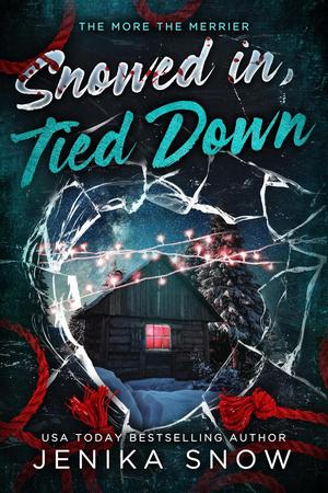 Snowed In, Tied Down: An MFMM Stalker Holiday Romance by Jenika Snow