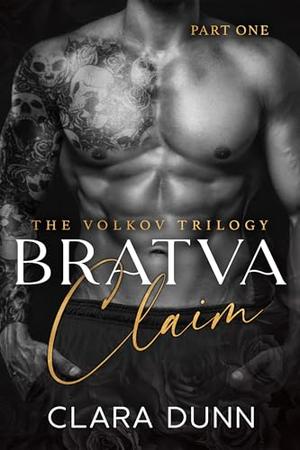 Bratva Claim: A Dark Mafia Romance by Clara Dunn