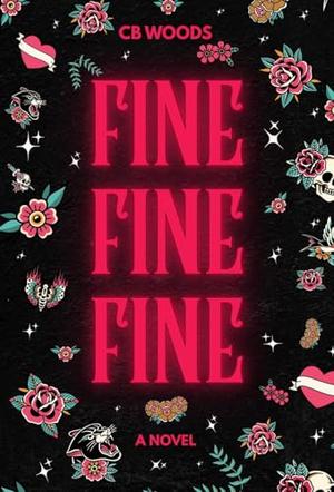 Fine Fine Fine by CB Woods