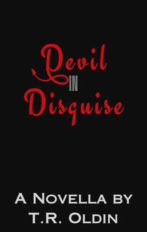 Devil in Disguise: Doctors of the Mafie by T.R. Oldin